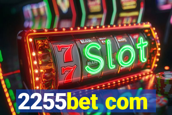 2255bet com